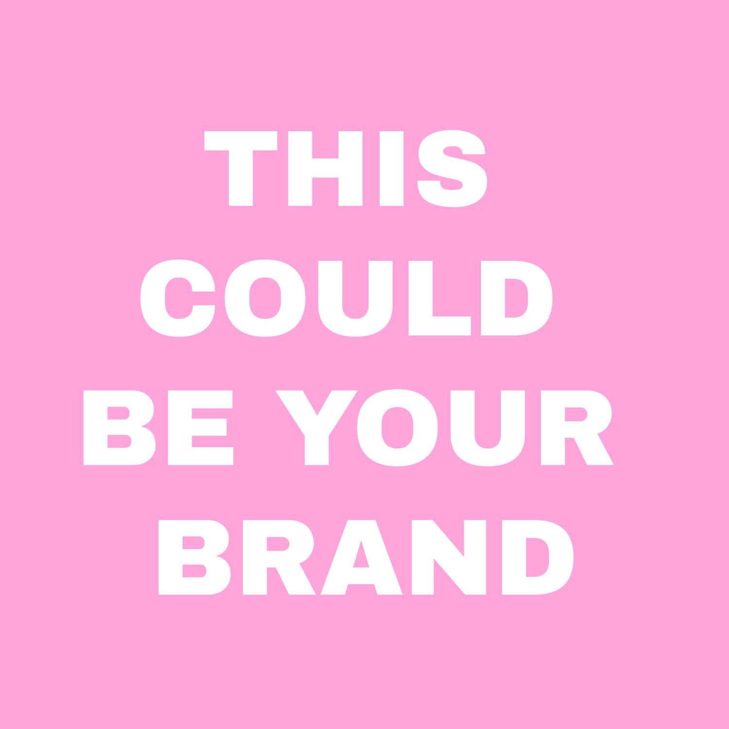 This Could Be Your Brand